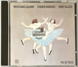 Wolfgang Dauner Charlie Mariano Dino Saluzzi – Pas De Trois CD