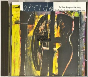 Arcado, Kölner Rundfunk Orchester, Conducted By David de Villiers – For Three Strings And Orchestra CD