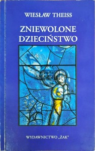 Zniewolone dzieciństwo