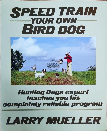 638229 Speed Train Your Own Bird Dog