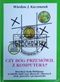 638231 Czy Bóg przemówił z komputera?