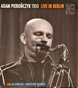 Adam Pierończyk Trio – Live In Berlin CD