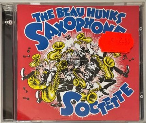 The Beau Hunks Saxophone Soctette – The Beau Hunks Saxophone Soctette CD