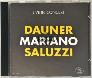 Dauner, Mariano, Saluzzi – Live In Concert CD