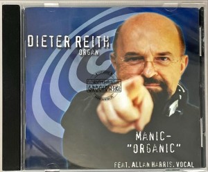 Dieter Reith – Manic-"Organic" CD