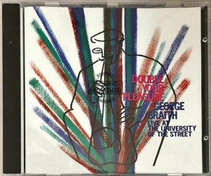George Braith – Double Your Pleasure - Live At The University Of The Street CD