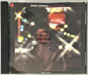 Michele Hendricks – Keepin' Me Satisfied CD