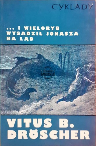 637837 ... i wieloryb wysadził Jonasza na ląd, Czy biblijne cuda z udziałem zwierząt mogły zdarzyć się naprawdę ?