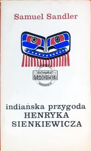 Indiańska przygoda Henryka Sienkiewicza