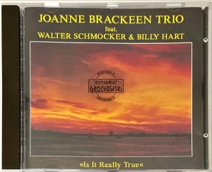 Joanne Brackeen Trio Feat. Walter Schmocker & Billy Hart – Is It Really True CD