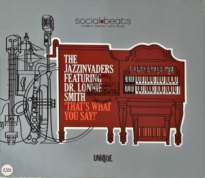 The Jazzinvaders Featuring Dr. Lonnie Smith – That's What You Say! CD