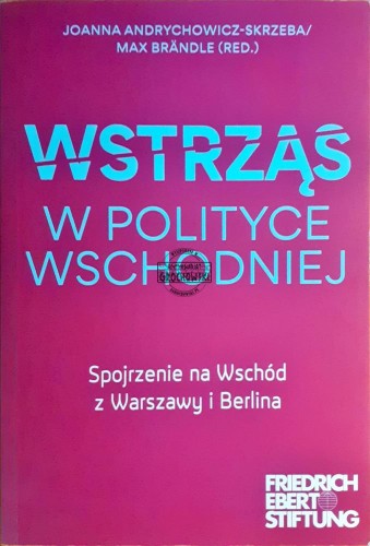 637885 Wstrząs w polityce wschodniej, Spojrzenie na Wschód z Warszawy i Berlina