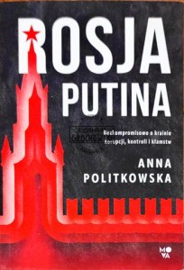 Rosja Putina. Bezkompromisowo o krainie korupcji, kontroli i kłamstw  