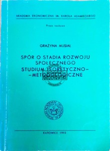 Spór o stadia rozwoju społecznego. Studium teoretyczno-metodologiczne