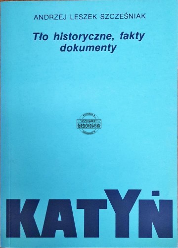 638644 Katyń. Tło historyczne, fakty, dokumenty