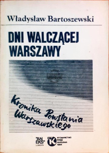 639082 Dni walczącej stolicy, Kronika Powstania Warszawskiego