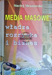 Media masowe. Władza rozrywka i biznes