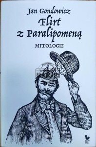 Flirt z Paralipomeną. Mitologie