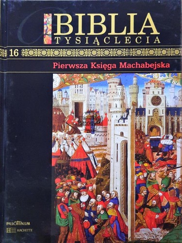 638782 Biblia Tysiąclecia, T. 16 - Pierwsza Księga Machabejska