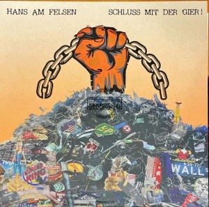 Hans Am Felsen – Schluß Mit Der Gier LP (Limited Edition)