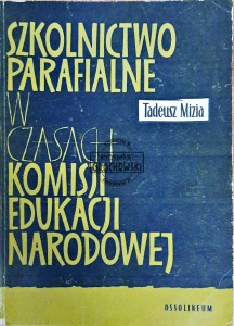 Szkolnictwo parafialne w czasach Komisji Edukacji Narodowej