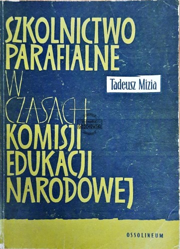 638854 Szkolnictwo parafialne w czasach Komisji Edukacji Narodowej