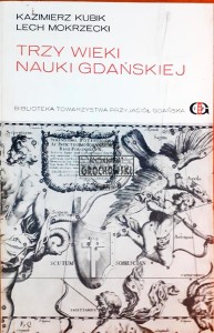 Trzy wieki nauki gdańskiej