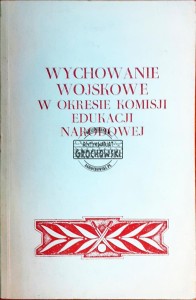 Wychowanie wojskowe w okresie Komisji Edukacji Narodowej