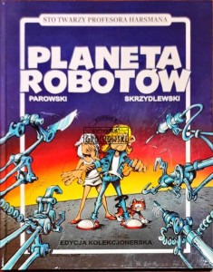 Planeta robotów. Sto twarzy profesora Harsmana 