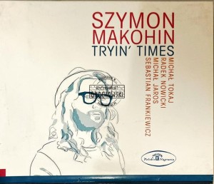Szymon Makohin – Tryin' Times CD