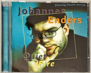 Johannes Enders featuring Vincent Herring – Quiet Fire CD