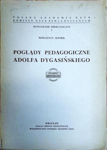 644009 Poglądy pedagogiczne Adolfa Dygasińskiego