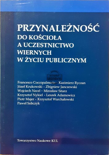 639339 Przynależność do Kościoła a uczestnictwo wiernych w życiu publicznym