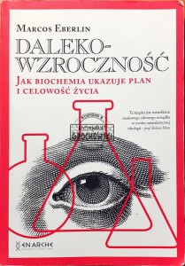 Dalekowzroczność, Jak biochemia ukazuje plan i celowość życia
