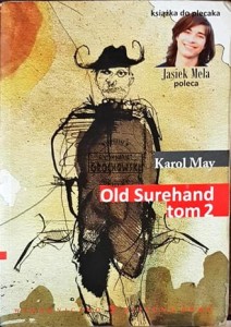 Old Surehand. Tom 2  (Seria: Jasiek Mela poleca)