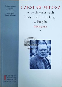 Czesław Miłosz w wydawnictwach Instytutu Literackiego w Paryżu. Bibliografia