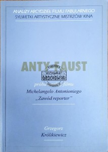 Anty-Faust. Próba analizy filmu Michelangelo Antonioniego "Zawód reporter"