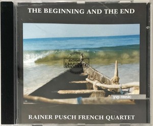 Rainer Pusch French Quartet – The Beginning And The End CD