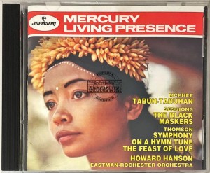 McPhee / Sessions / Thomson / Howard Hanson, Eastman-Rochester Orchestra – Tabuh-Tabuhan / The Black Masters / Symphony On A Hymn Tune / The Feast Of Love CD