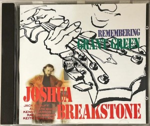 Joshua Breakstone – Remembering Grant Green CD