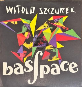 Witold Szczurek – Basspace LP