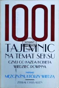 1001 tajemnic na temat seksu, czyli co każda kobieta wiedzieć powinna