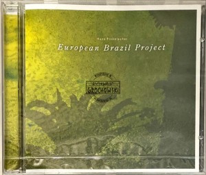 Hans Fickelscher – European Brazil Project CD