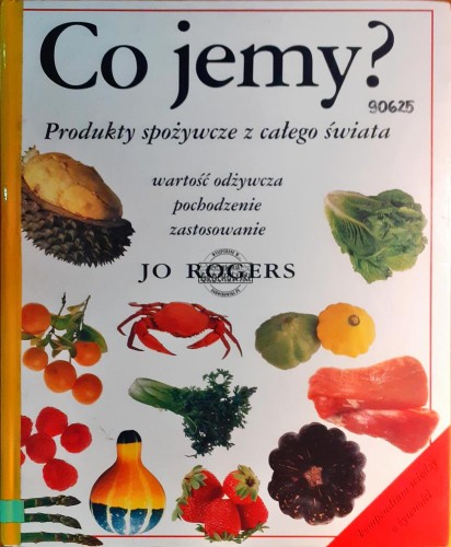 639595 Co jemy? Produkty spożywcze z całego świata