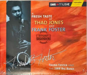 Frank Foster And The SWR Big Band – A Fresh Taste Of Thad Jones And Frank Foster CD