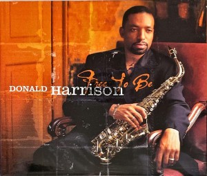 Donald Harrison – Free To Be CD (Promo)