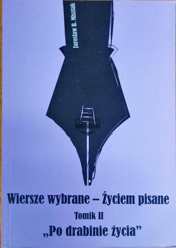 644526 Wiersze wybrane - Życiem pisane. Tomik II. "Po drabinie życia"