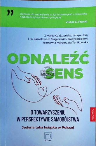 644544 Odnaleźć sens. O towarzyszeniu w perspektywie samobójstwa