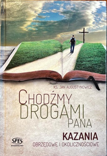 642887 Chodźmy drogami Pana. Kazania obrzędoqw i okolicznościowe
