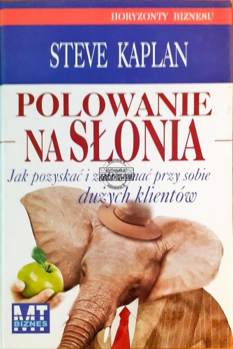 639643 Polowanie na słonia, Jak pozyskać i zatrzymać przy sobie dużych klientów